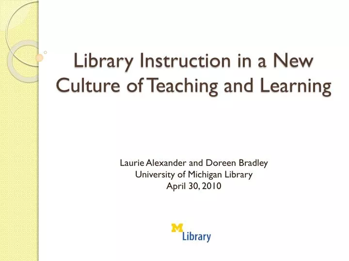 library instruction in a new culture of teaching and learning