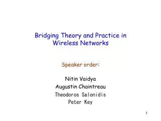 Bridging Theory and Practice in Wireless Networks