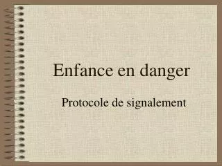 enfance en danger