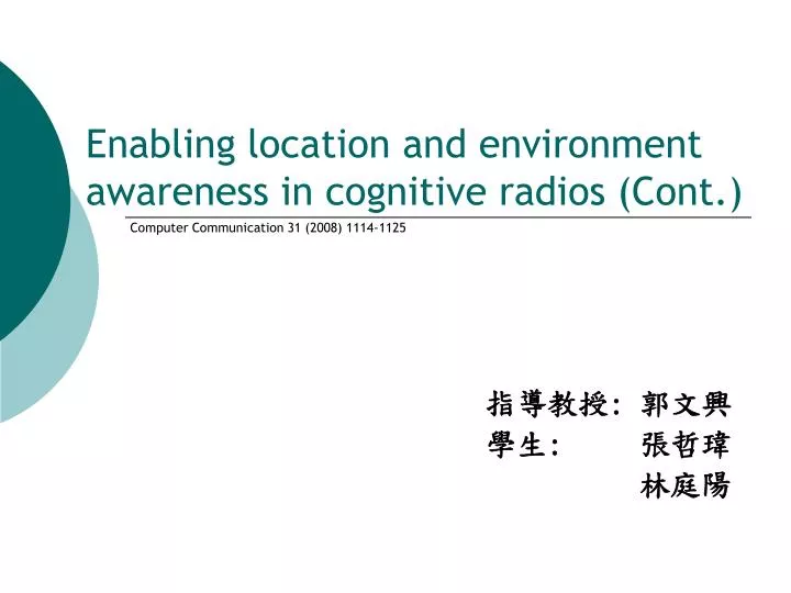 enabling location and environment awareness in cognitive radios cont