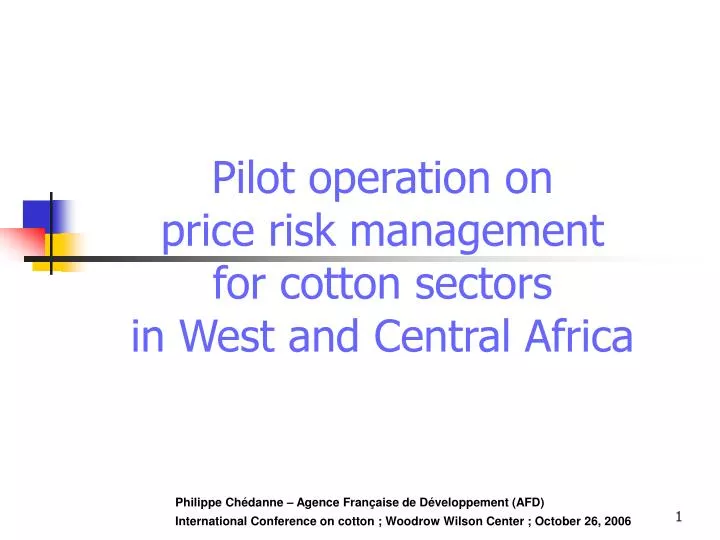 pilot operation on price risk management for cotton sectors in west and central africa
