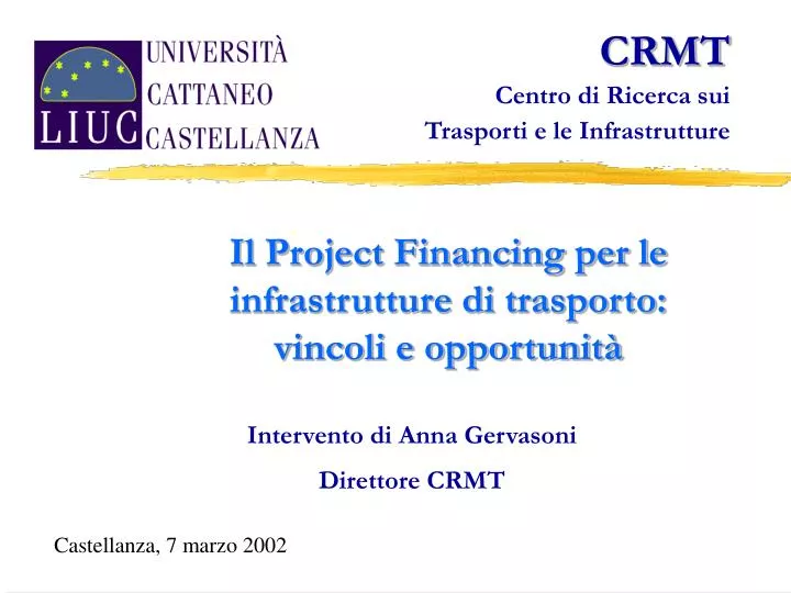 il project financing per le infrastrutture di trasporto vincoli e opportunit