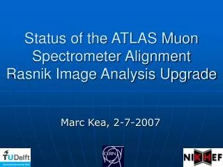 Status of the ATLAS Muon Spectrometer Alignment Rasnik Image Analysis Upgrade