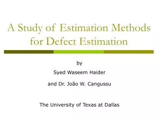 A Study of Estimation Methods for Defect Estimation