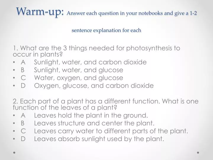warm up answer each question in your notebooks and give a 1 2 sentence explanation for each