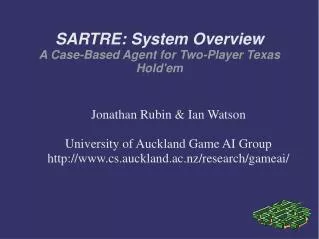 SARTRE: System Overview A Case-Based Agent for Two-Player Texas Hold'em