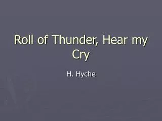 Roll of Thunder, Hear my Cry