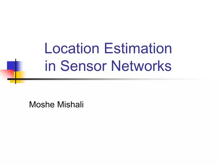 location estimation in sensor networks