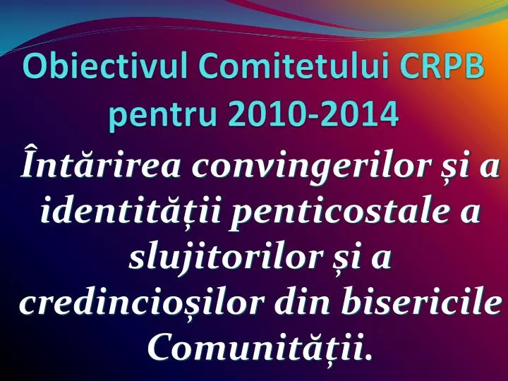 obiectivul comitetului crpb pentru 2010 2014