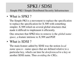 SPKI / SDSI Simple PKI / Simple Distributed Security Infrastructure