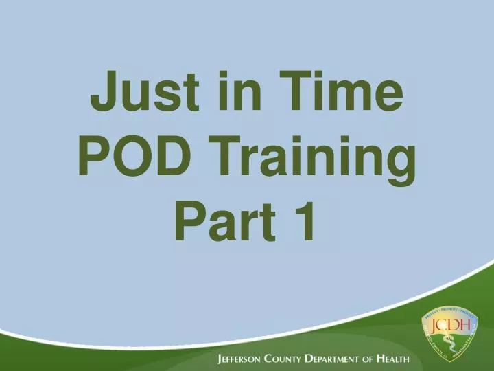 just in time pod training part 1