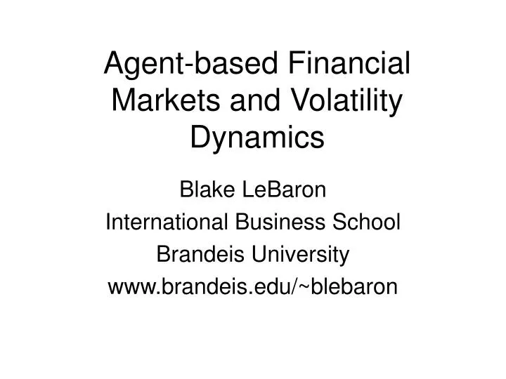 agent based financial markets and volatility dynamics