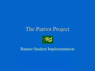 The Patriot Project