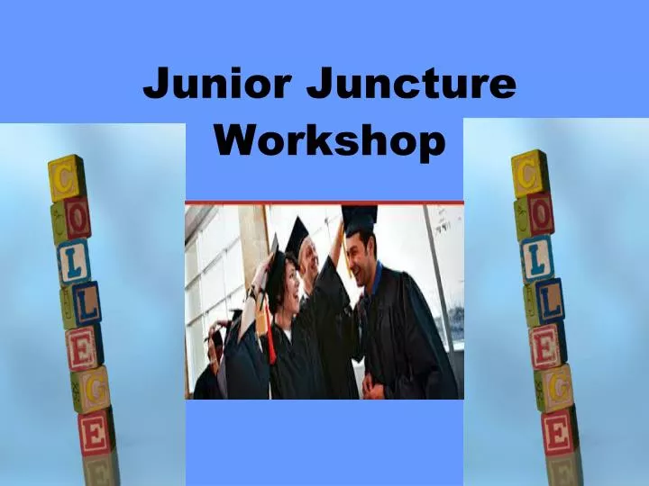 junior juncture workshop