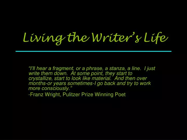 living the writer s life