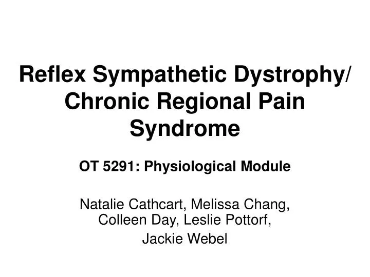reflex sympathetic dystrophy chronic regional pain syndrome