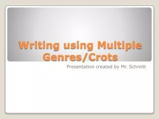 Writing using Multiple Genres/ Crots
