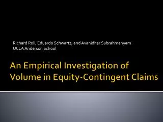 An Empirical Investigation of Volume in Equity-Contingent Claims