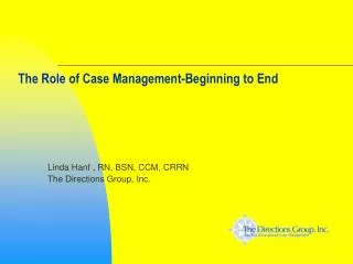 The Role of Case Management-Beginning to End