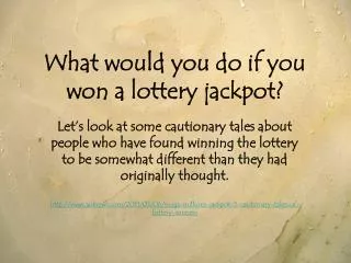 What would you do if you won a lottery jackpot?