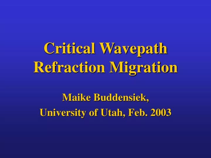 critical wavepath refraction migration