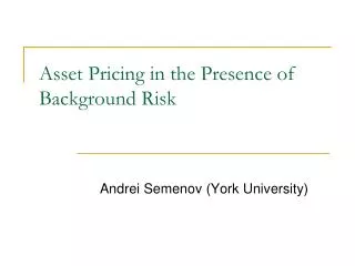 Asset Pricing in the Presence of Background Risk