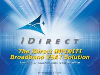The iDirect iNFINITI Broadband VSAT Solution