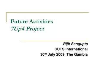 Future Activities 7Up4 Project