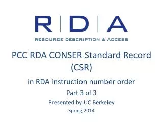 PCC RDA CONSER Standard Record (CSR)