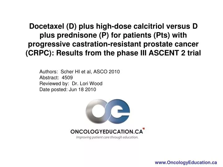 authors scher hi et al asco 2010 abstract 4509 reviewed by dr lori wood date posted jun 18 2010