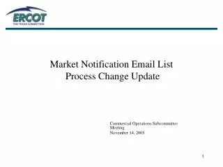 Market Notification Email List Process Change Update