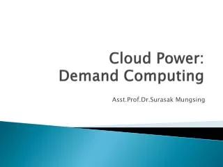 Cloud Power: Demand Computing