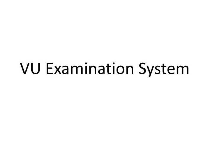 vu examination system