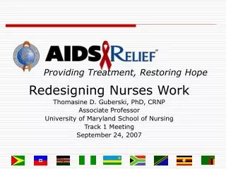 Redesigning Nurses Work Thomasine D. Guberski, PhD, CRNP Associate Professor