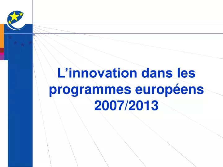 l innovation dans les programmes europ ens 2007 2013