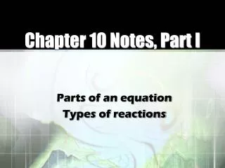 Chapter 10 Notes, Part I