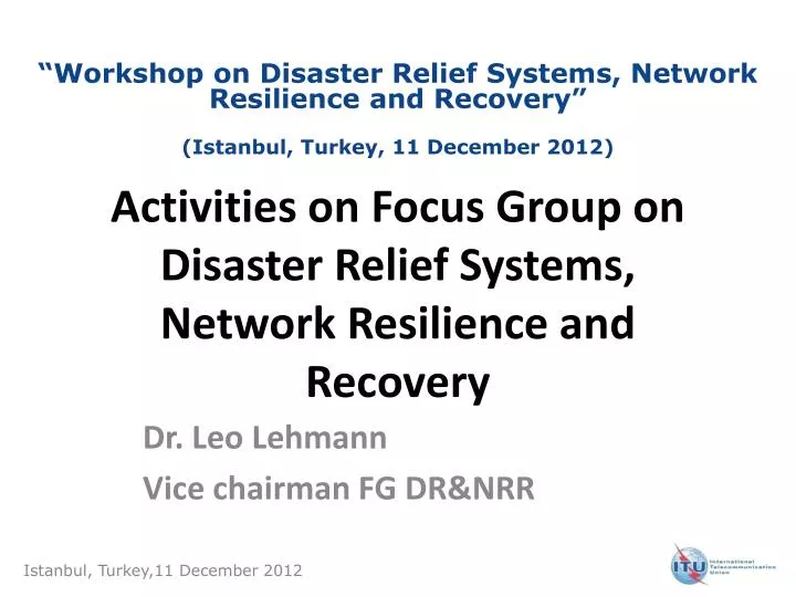activities on focus group on disaster relief systems network resilience and recovery