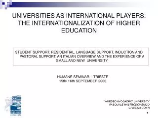 UNIVERSITIES AS INTERNATIONAL PLAYERS: THE INTERNATIONALIZATION OF HIGHER EDUCATION