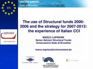 The use of Structural funds 2000- 2006 and the strategy for 2007-2013: