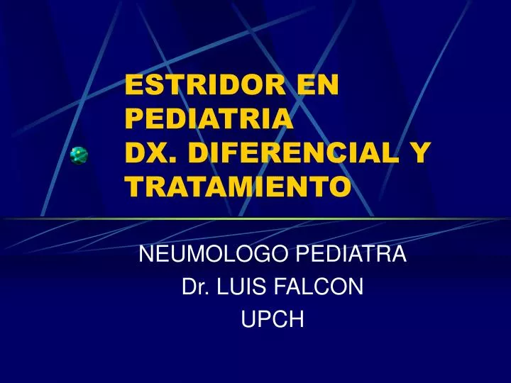 estridor en pediatria dx diferencial y tratamiento