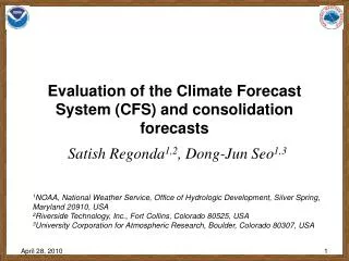 Evaluation of the Climate Forecast System (CFS) and consolidation forecasts