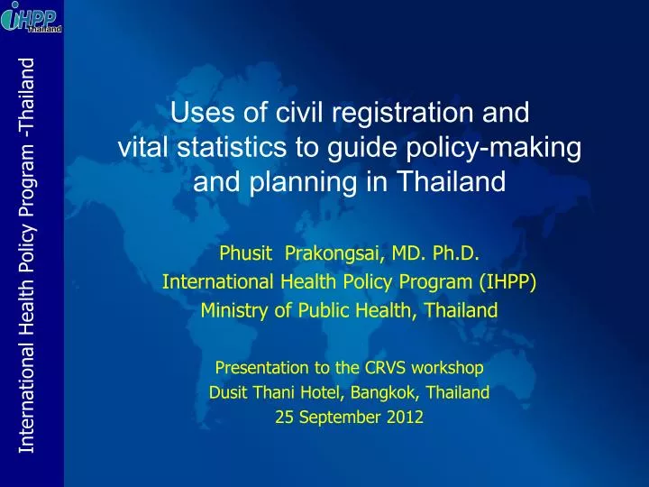 uses of civil registration and vital statistics to guide policy making and planning in thailand