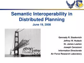 Semantic Interoperability in Distributed Planning June 19, 2008