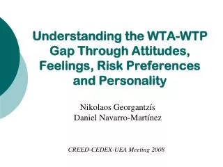Understanding the WTA-WTP Gap Through Attitudes, Feelings, Risk Preferences and Personality