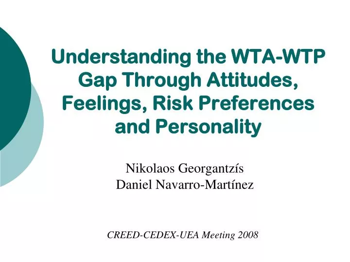 understanding the wta wtp gap through attitudes feelings risk preferences and personality