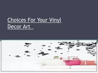 Choices For Your Vinyl Decor Art  