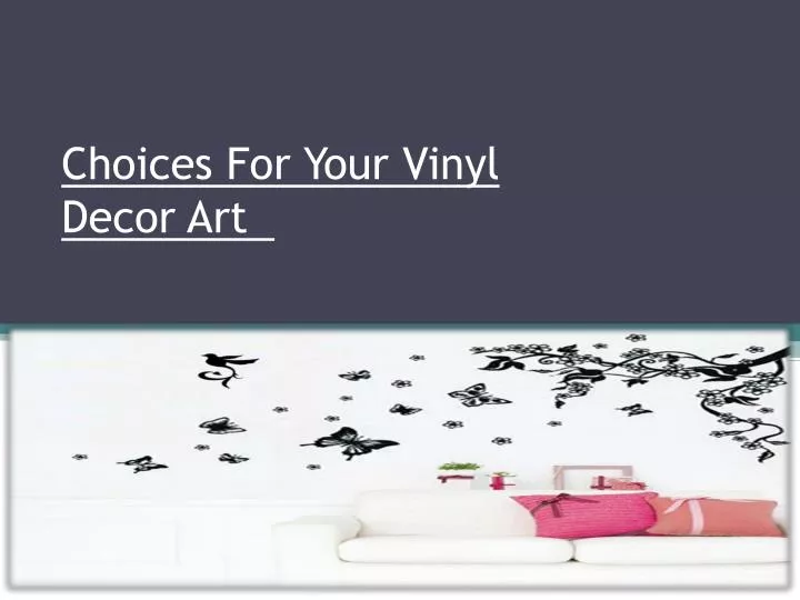 choices for your vinyl decor art