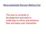 Musculoskeletal Decision Making Tool