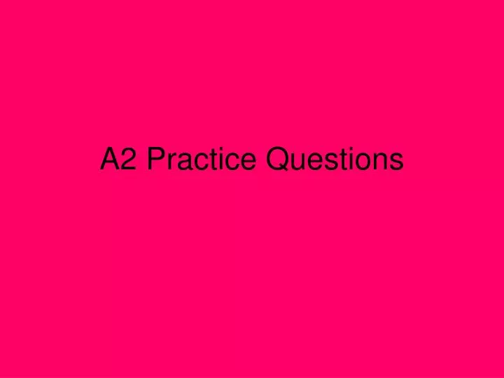 a2 practice questions