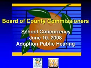 Board of County Commissioners School Concurrency June 10, 2008 Adoption Public Hearing